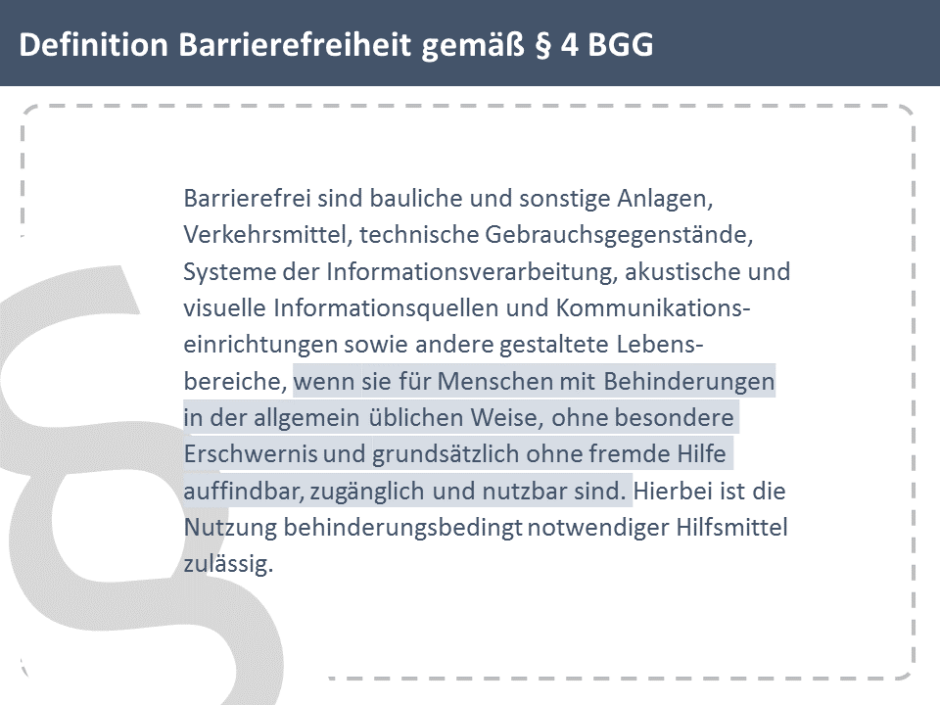 Folie mit Gesetzestext: Definition Barrierefreiheit gemäß § 4 BGG Folie mit Gesetzestext: Definition Barrierefreiheit gemäß § 4 BGG, an der linken Seite befindet sich ein großer, leicht gedrehter und angeschnittener Paragraf