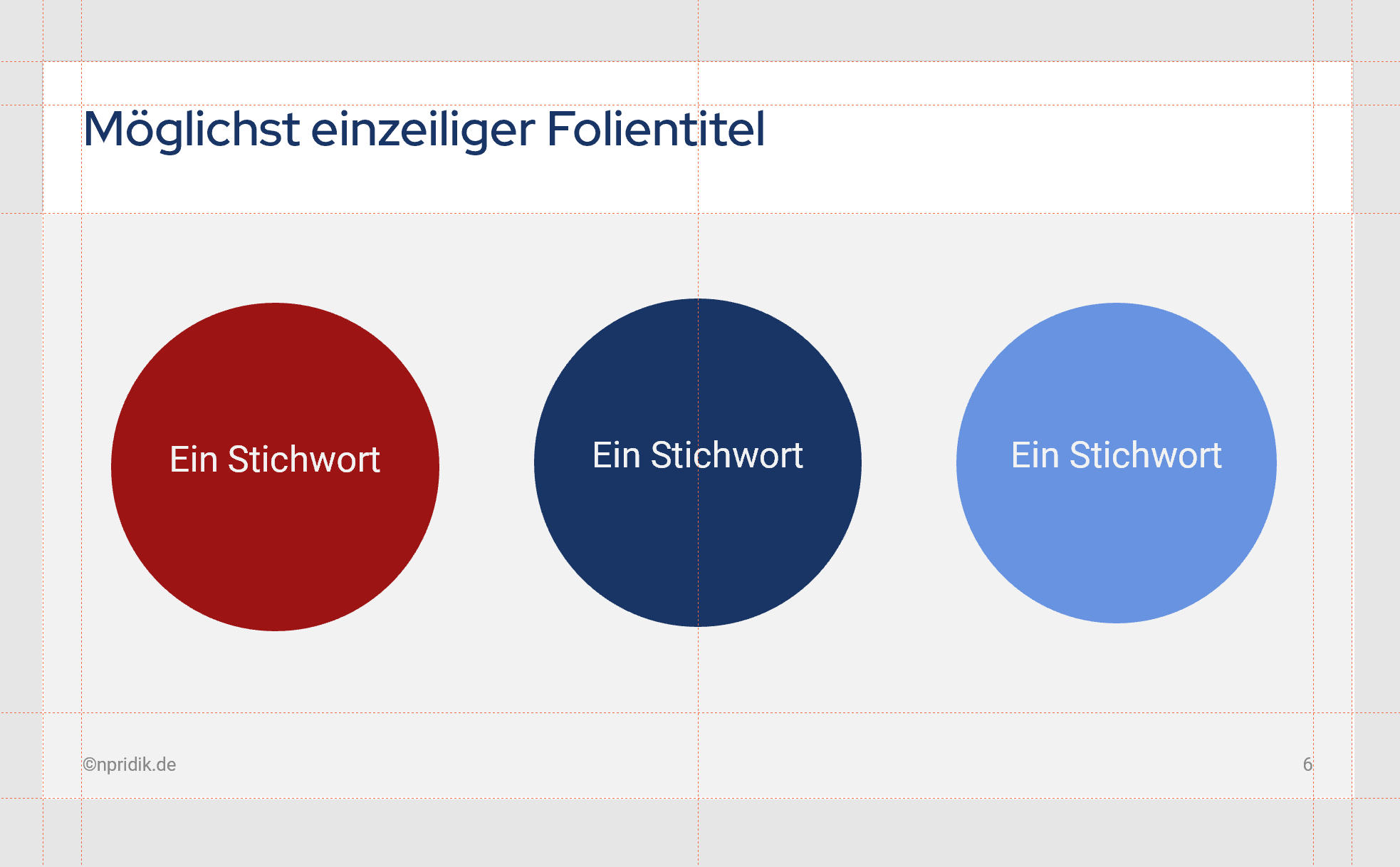 Folienbeispiel mit Führungslinien Beispielfolie mit vier farbigen Kreisen, in denen sich eine Textzeile befindet. Mehrere Führungslinien markieren die Randbereiche und die Folienmitte