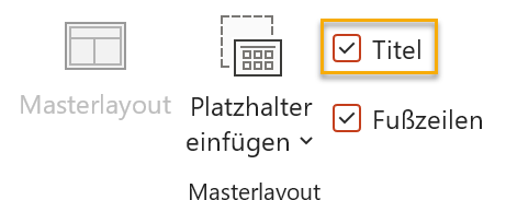 Screenshot PowerPoint: Gruppe Masterlayout auf der Registerkarte Folienmaster, markiert ist das gesetzte Häkchen vor Titel