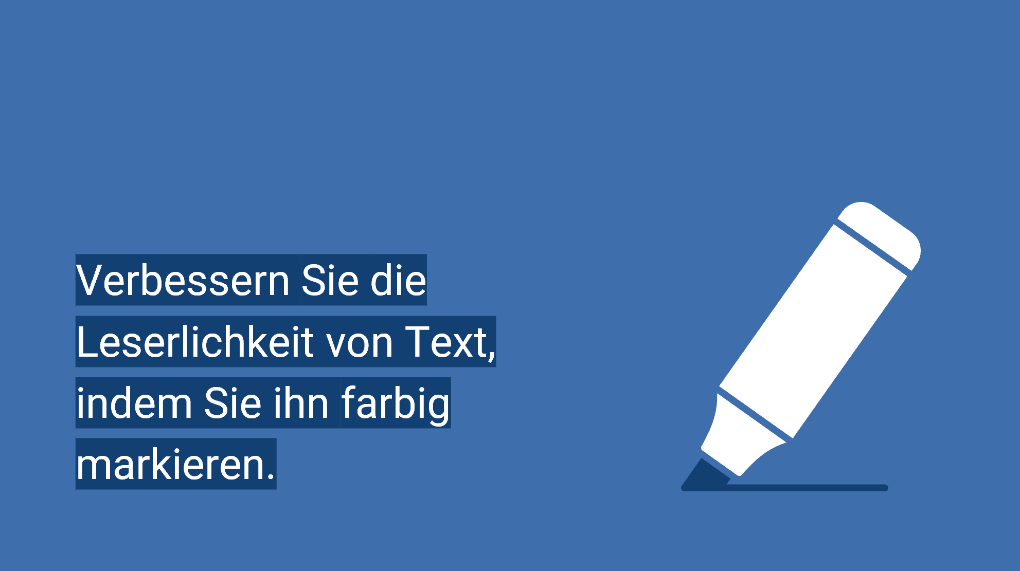 Blaue Folie mit dem Satz "Verbessern Sie die Leserlichkeit von Text, indem Sie ihn farblich markieren." Der Text ist einem dunkleren Blau farblich markiert.