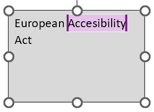 Screenshot einer grauen Form, in der European Accessibility Act steht. Das Wort Accessibility ist violett markiert. Im Wort selbst fehlt ein s.
