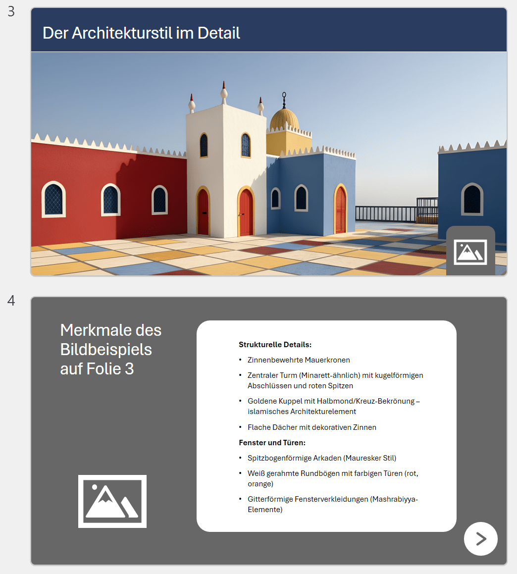 Zwei Folien übereinander. Die obere enthält das Bild eines Gebäude-Ensembles und den Folientitel "Der Architekturstil im Detail" sowie ein Bild-Icon. Die untere Folie trägt den Titel "Merkmale des Bildbeispiels auf Folie 3", das Bild-Icon und ein Liste mit Merkmalen des Architekturstils. Außerdem gibt es ein Weiter-Icon.